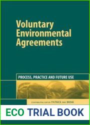 Voluntary Environmental Agreements: Process, Practice and Future Use