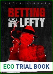 Betting On Lefty: The True Story of Frank Rosenthal and Mafia in Las Vegas