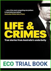 Life and Crimes: True Stories from Australia|s Underbelly