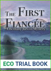 The First Fiancee (A Bethany Jarviss Mystery Book 1)