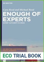 Enough of Experts: Expert Authority in Crisis (De Gruyter Contemporary Social Sciences, 17)