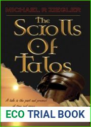 SCROLLS OF TALOS: A tale in the past and present; of time and space, amidst the Revelation of St. John the apostle