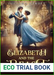 Elizabeth and the Beast: A Pride and Prejudice Variation