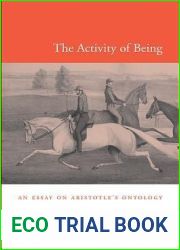 The Activity of Being: An Essay on Aristotle|s Ontology