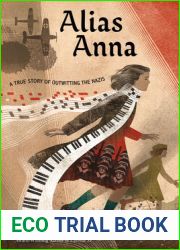 Alias Anna: A True Story of Outwitting the Nazis