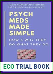 Psych Meds Made Simple: How and Why They Do What They Do