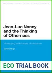 Jean-Luc Nancy and the Thinking of Otherness: Philosophy and Powers of Existence (Bloomsbury Studies in Continental Philosophy)