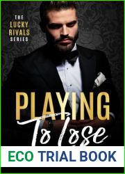 Playing To Lose (The Lucky Rivals Series)