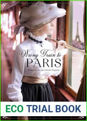 Wrong Train to Paris (Romance on the Orient Express, #2)