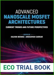 Advanced Nanoscale MOSFET Architectures: Current Trends and Future Perspectives