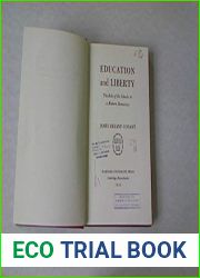 Education and Liberty: The Role of the Schools in a Modern Democracy