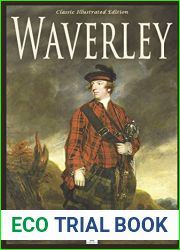 Waverley: or ‘Tis Sixty Years Since - Classic Illustrated Edition