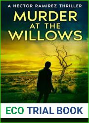 Murder at the Willows (Hector Ramirez Thrillers Book 3)