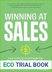 Winning at Sales: How to Get So Good People Say Thank You for Letting Them Buy