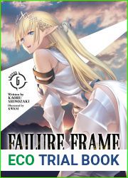 Failure Frame: I Became the Strongest and Annihilated Everything With Low-Level Spells, Volume 6