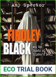 Findley Black and the Ghosts of Printer|s Devil