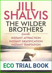 The Wilder Brothers: Instant Attraction Instant Gratification Instant Temptation (Wilder #1-3)