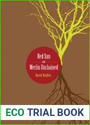 Red Sun and Merlin Unchained (Playtext)