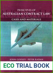PRINCIPLES OF AUSTRALIAN CONTRACT LAW: Cases and Materials