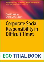 Corporate Social Responsibility in Difficult Times (Approaches to Global Sustainability, Markets, and Governance)