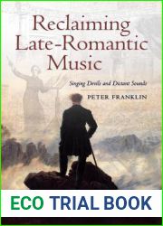 Reclaiming Late-Romantic Music: Singing Devils and Distant Sounds