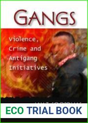 Gangs: Violence, Crime and Antigang Initiatives