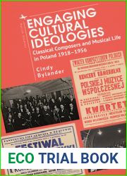 Engaging Cultural Ideologies: Classical Composers and Musical Life in Poland 1918-1956