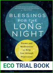 Blessings for the Long Night: Poems and Meditations to Help You through Depression