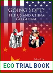 Going Soft? the Us and China Go Global