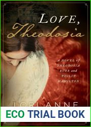 Love, Theodosia: A Novel of Theodosia Burr and Philip Hamilton