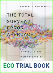 The Total Survey Error Approach: A Guide to the New Science of Survey Research