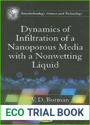 Dynamics of Infiltration of a Nanoporous Media With a Nonwetting Liquid (Nanotechnology Science and Technology)