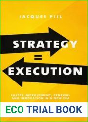 Strategy = Execution: Faster Improvement, Renewal, and Innovation in the New Economy