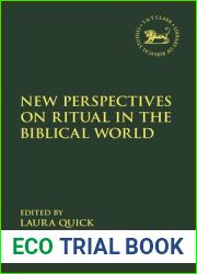 New Perspectives on Ritual in the Biblical World (The Library of Hebrew Bible Old Testament Studies)