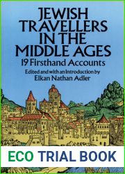Jewish Travellers in the Middle Ages: 19 Firsthand Accounts