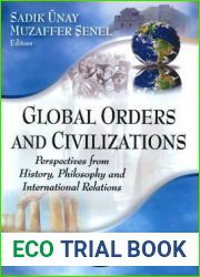 Global Orders and Civilizations: Perspectives from History, Philosophy and International Relations (Focus on Civilizations and Cultures)