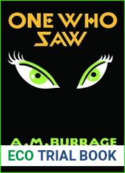 The One Who Saw by A.M. Burrage (November 10,2015)
