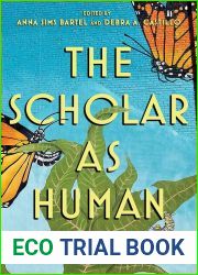 The Scholar as Human: Research and Teaching for Public Impact (Publicly Engaged Scholars: Identities, Purposes, Practices)