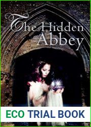 The Hidden Abbey: a Visionary Fiction novel
