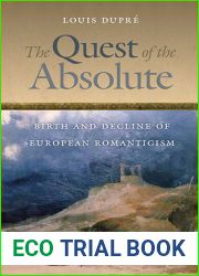 The Quest of the Absolute: Birth and Decline of European Romanticism