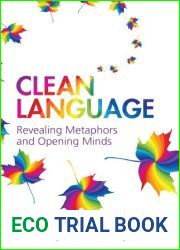 Clean Language: Revealing Metaphors and Opening Minds