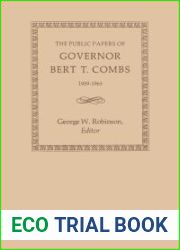 The Public Papers of Governor Bert T. Combs, 1959-1963 (The Public Papers of the Governors of Kentucky)