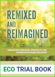 Remixed and Reimagined: Innovations in Religion, Spirituality, and (Inter)Faith in Higher Education (Culture and Society in Higher Education)