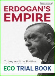 Erdogan|s Empire: Turkey and the Politics of the Middle East
