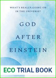 God after Einstein: What|s Really Going On in the Universe?
