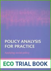 Policy analysis for practice: Applying social policy