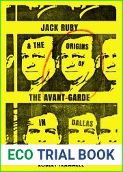 Jack Ruby and the Origins of the Avant-Garde in Dallas: And Other Stories