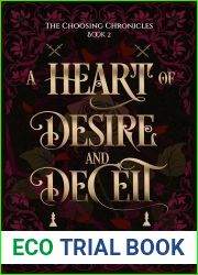 A Heart of Desire and Deceit (The Choosing Chronicles, #2)