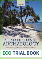 Climate Change Archaeology: Building Resilience from Research in the World|s Coastal Wetlands