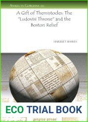 A Gift of Themistocles: The Ludovisi Throne and the Boston Relief (Analecta Gorgiana)
